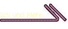 Ich und Mehr