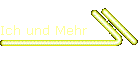 Ich und Mehr